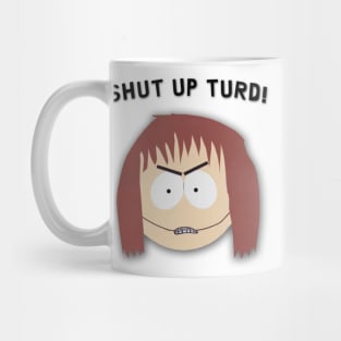 South Park - Shelly Marsh - Shut Up Turd! Mug